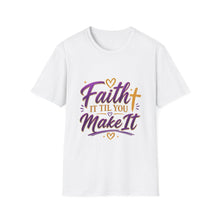 Load image into Gallery viewer, Faith It 'Til You Make It T-Shirt — Inspirational Christian Tee