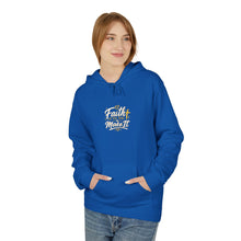 Load image into Gallery viewer, Faith It Til You Make It Hoodie