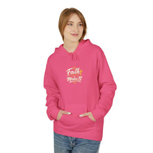 Load image into Gallery viewer, Faith It Til You Make It Hoodie