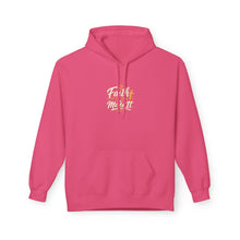 Load image into Gallery viewer, Faith It Til You Make It Hoodie