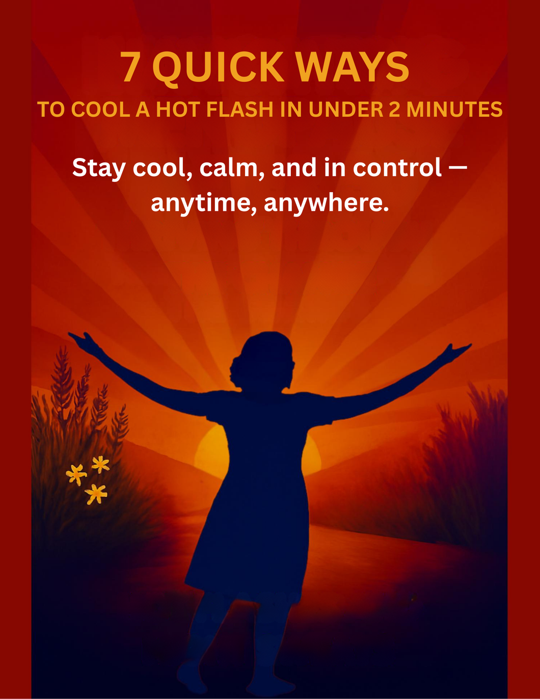 7 Quick Ways to Cool a Hot Flash in Under 2 Minutes