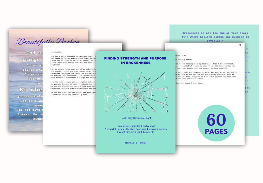 Finding Strength and Purpose  in Brokenness