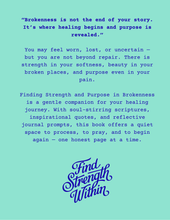 Load image into Gallery viewer, Finding Strength and Purpose  in Brokenness