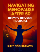 Load image into Gallery viewer, Navigating Menopause after 50: Sleep Disturbances