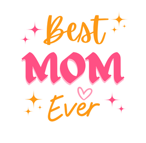 11oz Mug with 'Best Mom Ever' Design – Perfect for Mother’s Day